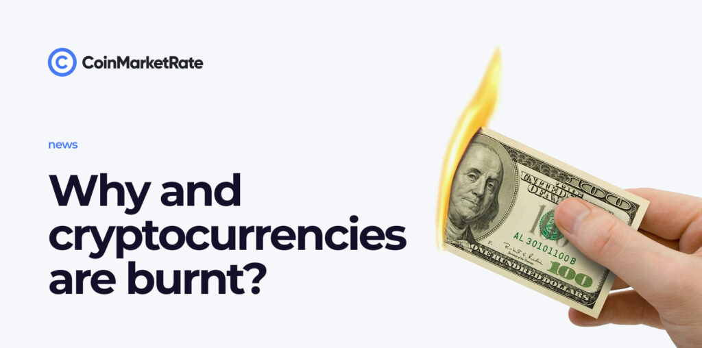 Why and how cryptocurrency is burned?